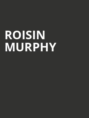 Roisin Murphy, Roseland Theater, Portland