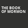 The Book of Mormon, Keller Auditorium, Portland