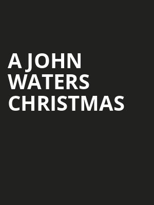 A John Waters Christmas, Aladdin Theatre, Portland