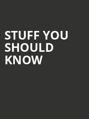 Stuff You Should Know Poster