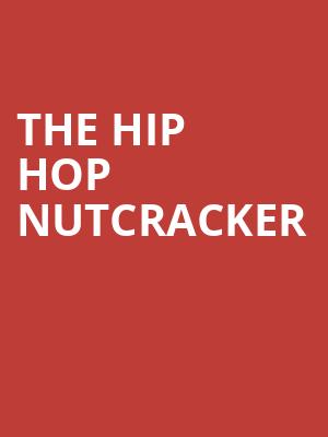 The Hip Hop Nutcracker, Keller Auditorium, Portland