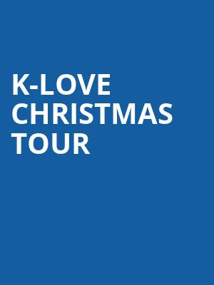 K-Love Christmas Tour Poster