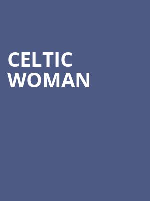 Celtic Woman, Arlene Schnitzer Concert Hall, Portland