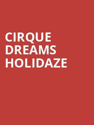 Cirque Dreams Holidaze, Arlene Schnitzer Concert Hall, Portland