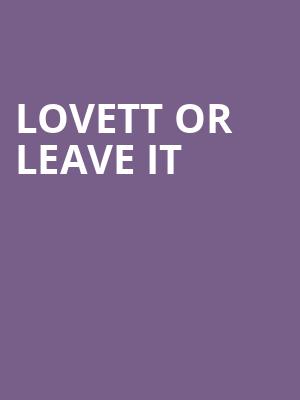 Lovett or Leave It, Newmark Theatre, Portland