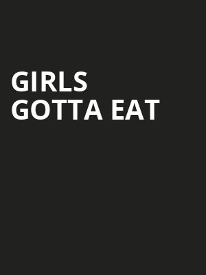 Girls Gotta Eat, Newmark Theatre, Portland