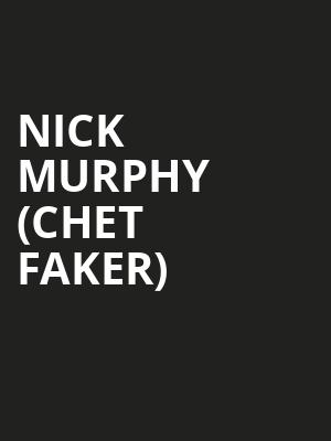 Nick Murphy Chet Faker, Roseland Theater, Portland