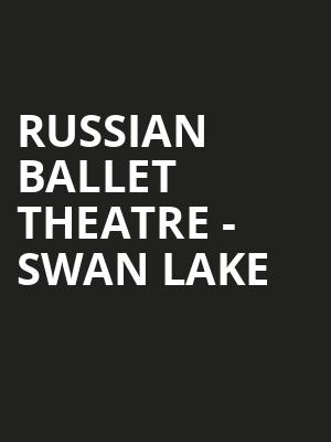 Russian Ballet Theatre Swan Lake, Newmark Theatre, Portland