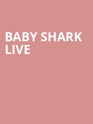 Baby Shark Live, Keller Auditorium, Portland