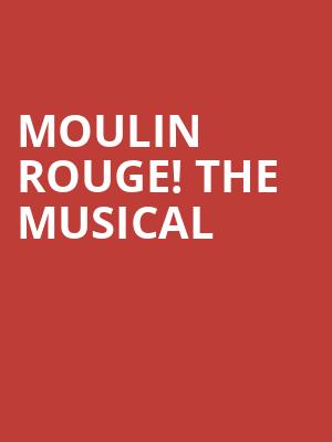 Moulin Rouge The Musical, Keller Auditorium, Portland