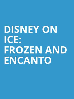Disney On Ice Frozen and Encanto, Veterans Memorial Coliseum, Portland