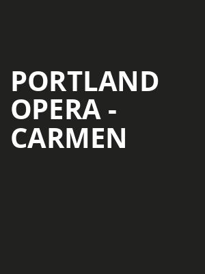 Portland Opera Carmen, Keller Auditorium, Portland