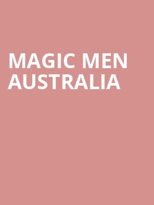 Magic Men Australia Poster