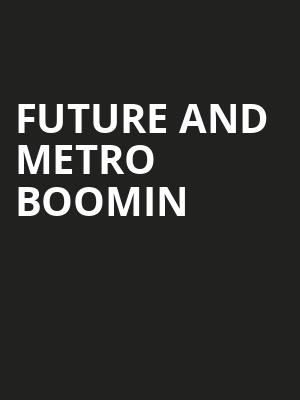 Future and Metro Boomin, Moda Center, Portland