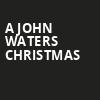 A John Waters Christmas, Aladdin Theatre, Portland