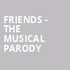 Friends The Musical Parody, Revolution Hall, Portland