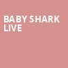 Baby Shark Live, Keller Auditorium, Portland