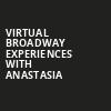 Virtual Broadway Experiences with ANASTASIA, Virtual Experiences for Portland, Portland