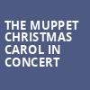 The Muppet Christmas Carol in Concert, Arlene Schnitzer Concert Hall, Portland