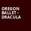 Oregon Ballet Dracula, Keller Auditorium, Portland