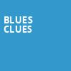 Blues Clues, Arlene Schnitzer Concert Hall, Portland