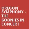 Oregon Symphony The Goonies in Concert, Arlene Schnitzer Concert Hall, Portland