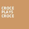 Croce Plays Croce, Revolution Hall, Portland