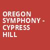 Oregon Symphony Cypress Hill, Arlene Schnitzer Concert Hall, Portland