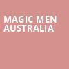 Magic Men Australia, Aladdin Theatre, Portland