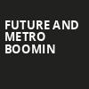 Future and Metro Boomin, Moda Center, Portland
